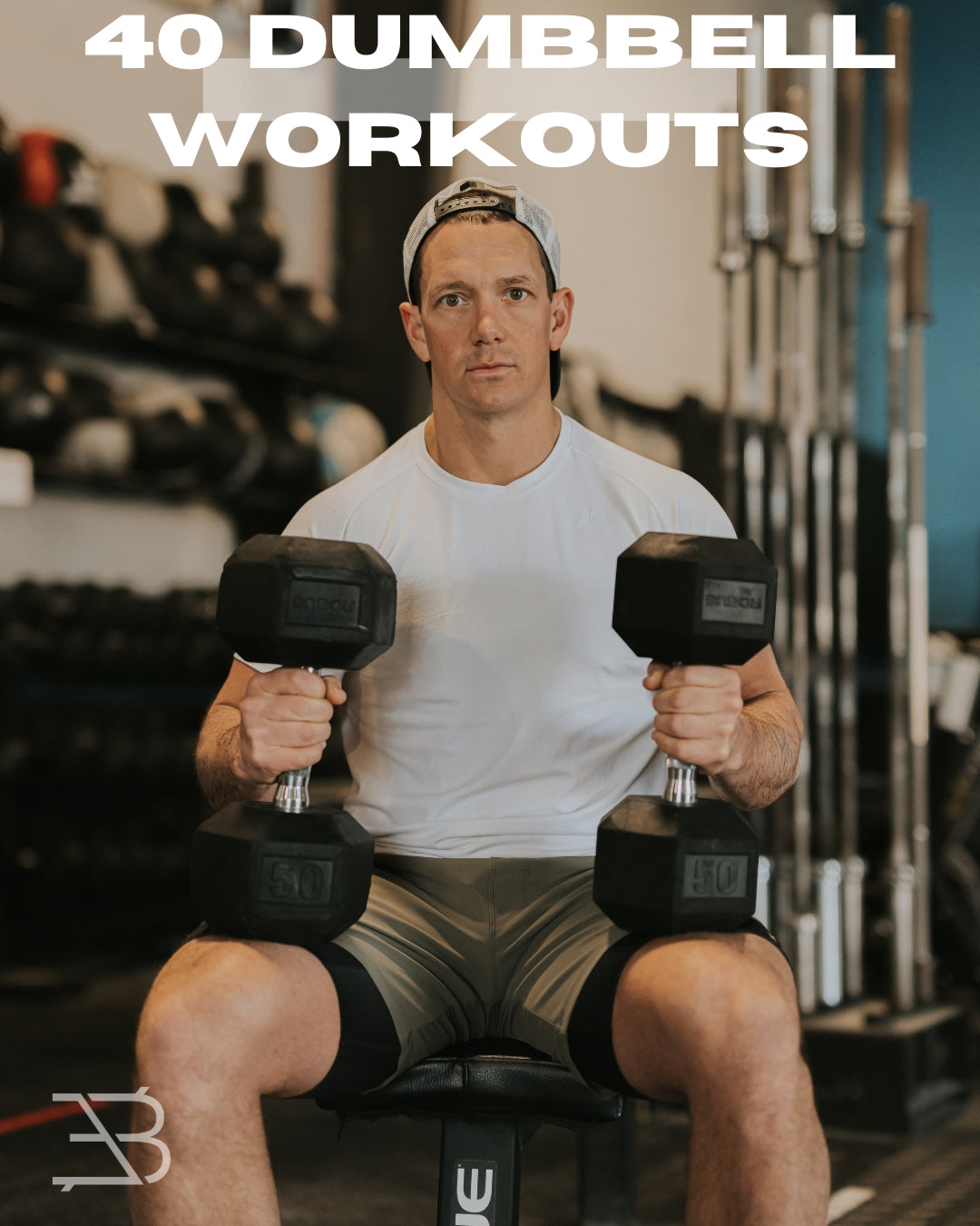 40 DUMBBELL/BODYWEIGHT WORKOUTS